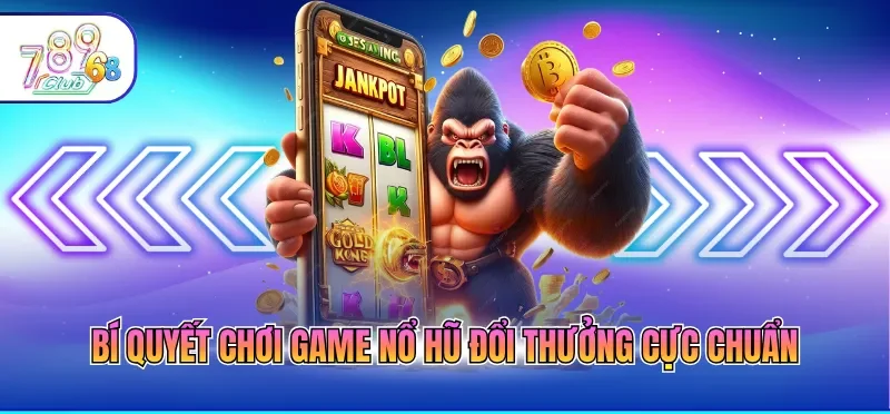 Game Nổ Hũ Đổi Thưởng - Thông Tin Quan Trọng Cần Nhớ