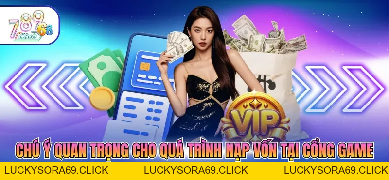Nạp Tiền 789CLUB - Hướng Dẫn Giao Dịch An Toàn 2026