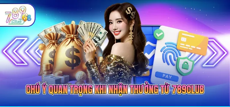 Rút Tiền 789CLUB - Cập Nhật Thao Tác Nhận Thưởng Nhanh Rút Tiền 789CLUB - Cập Nhật Thao Tác Nhận Thưởng Nhanh