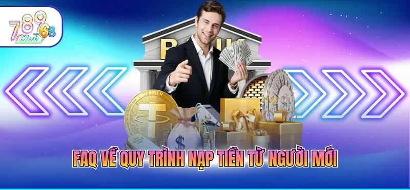 Nạp Tiền 789CLUB - Hướng Dẫn Giao Dịch An Toàn 2026