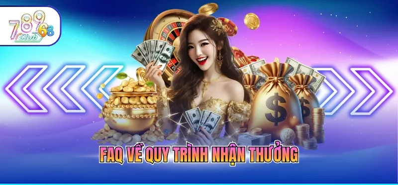 Rút Tiền 789CLUB - Cập Nhật Thao Tác Nhận Thưởng Nhanh Rút Tiền 789CLUB - Cập Nhật Thao Tác Nhận Thưởng Nhanh