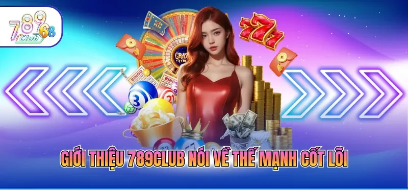 Giới Thiệu 789CLUB – Thiên Đường Game Bài Đổi Thưởng