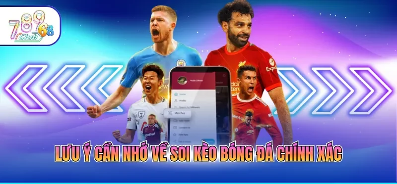 Soi Kèo Bóng Đá Chính Xác - Bí Quyết Chuẩn Từ Chuyên Gia