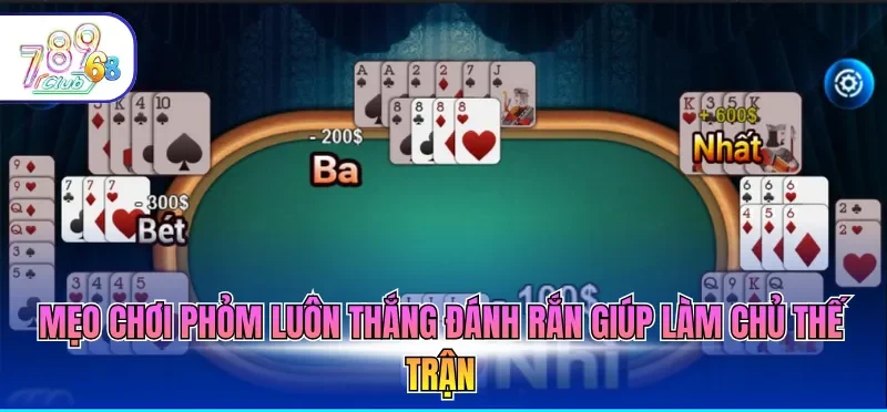 7+ Mẹo Chơi Phỏm Luôn Thắng Tại Mọi Sòng Bài Trực Tuyến 7+ Mẹo Chơi Phỏm Luôn Thắng Tại Mọi Sòng Bài Trực Tuyến