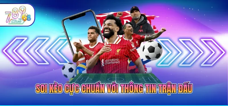 Soi Kèo Bóng Đá Chính Xác - Bí Quyết Chuẩn Từ Chuyên Gia